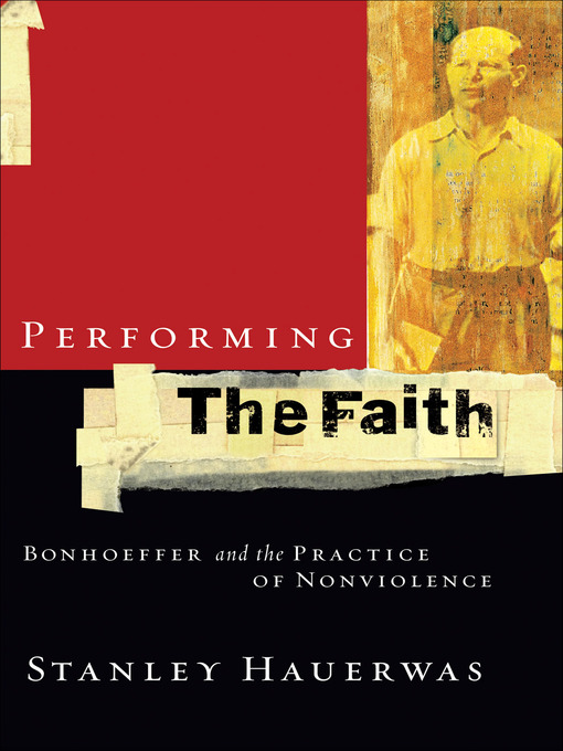 Title details for Performing the Faith by Stanley Hauerwas - Available